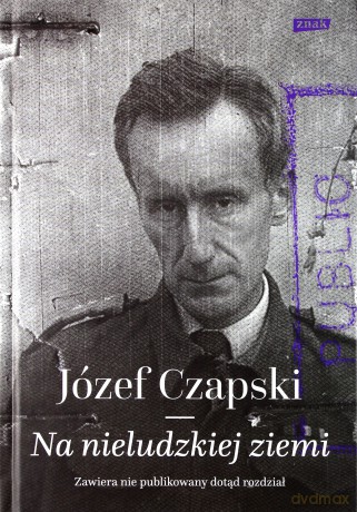 Na nieludzkiej ziemi - Józef Czapski [KSIĄŻKA]