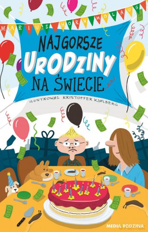 Najgorsze urodziny na świecie - Marius Horn Molaug [KSIĄŻKA]