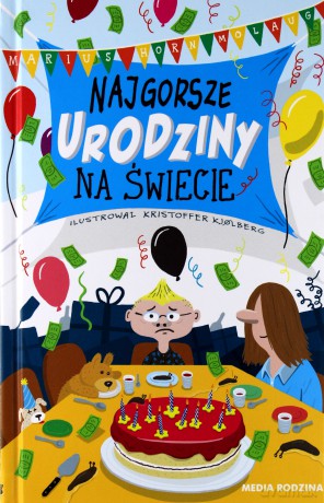 Najgorsze urodziny na świecie - Marius Horn Molaug [KSIĄŻKA]