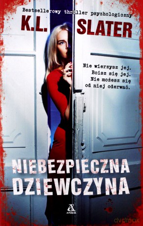 Niebezpieczna dziewczyna - K.L. Slater [KSIĄŻKA]