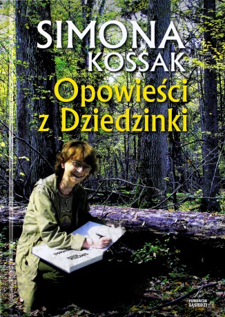 Opowieści z dziedzinki - Simona Kossak [KSIĄŻKA]