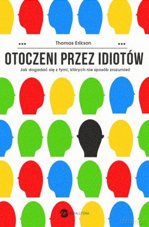 Otoczeni przez idiotów - Thomas Erikson [KSIĄŻKA]