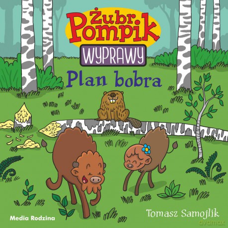 Plan bobra. Żubr Pompik - Tomasz Samojlik [KSIĄŻKA]
