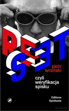 Reset czyli weryfikacja spisku - Piotr Wroński [KSIĄŻKA]