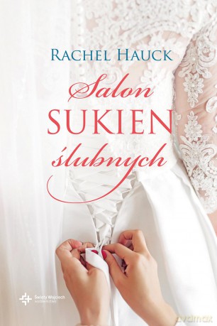 Salon sukien ślubnych - Rachel Hauck [KSIĄŻKA]