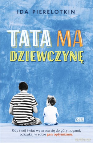 Tata ma dziewczynę - Ida Pierelotkin [KSIĄŻKA]