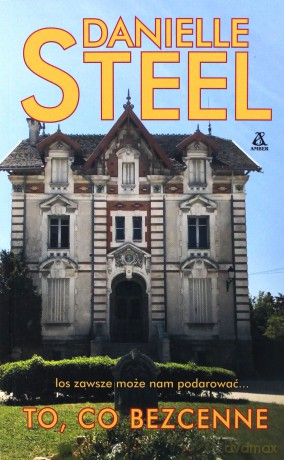 To co bezcenne - Danielle Steel [KSIĄŻKA]