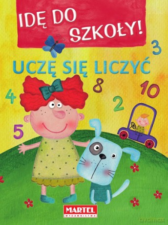 Uczę się liczyć. Idę do szkoły [KSIĄŻKA]