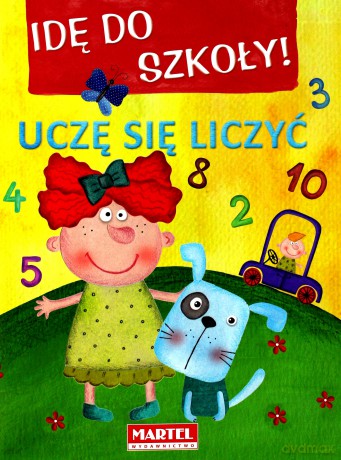 Uczę się liczyć. Idę do szkoły [KSIĄŻKA]