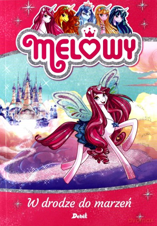 W drodze do marzeń Melowy - Danielle Star [KSIĄŻKA]