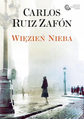 Więzień nieba - Carlos Ruiz Zafon [KSIĄŻKA]