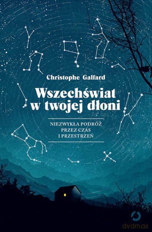 Wszechświat w twojej dłoni - Christophe Galfard [KSIĄŻKA]