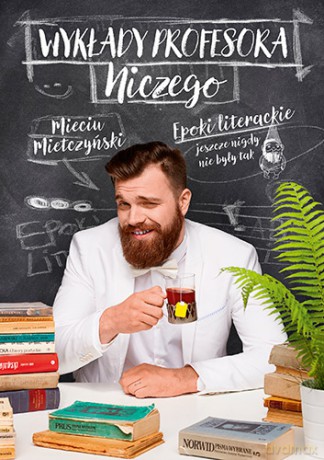 Wykłady Profesora Niczego - Mieciu Mietczyński [KSIĄŻKA]