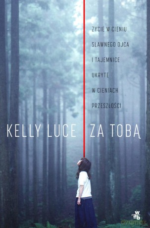 Za tobą - Kelly Luce [KSIĄŻKA]