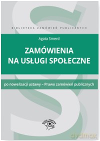 Zamówienia na usługi społeczne - Agata Smerd [KSIĄŻKA]