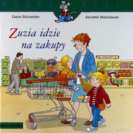 Zuzia idzie na zakupy. Mądra mysz - Liane Schneider [KSIĄŻKA]