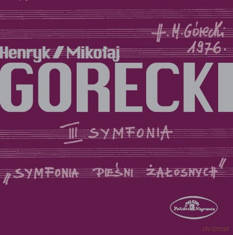 Stefania Woytowicz: Henryk Mikołaj Górecki: III Symfonia Pieśni Żałosnych Op. 36 [CD]