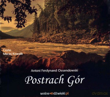 Postrach Gór - Antoni Ferdynand Ossendowski [AUDIOBOOK]
