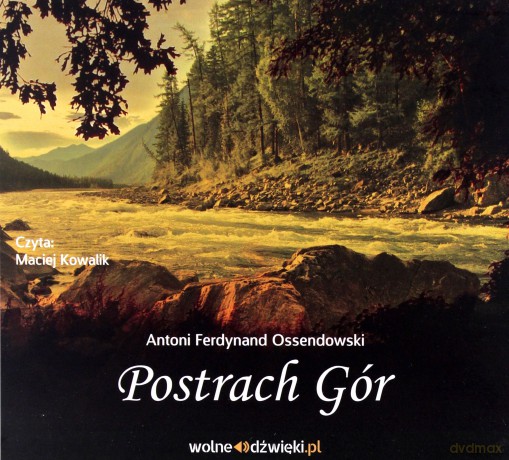 Postrach Gór - Antoni Ferdynand Ossendowski [AUDIOBOOK]