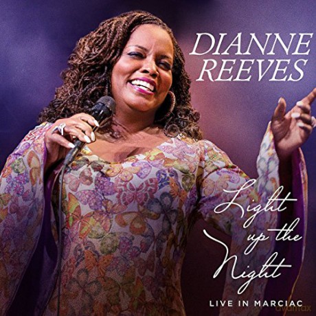 Dianne Reeves: Light Up The Night - Live In Marciac [CD]