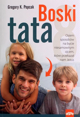 Boski tata - Gregory K. Popcak [KSIĄŻKA]
