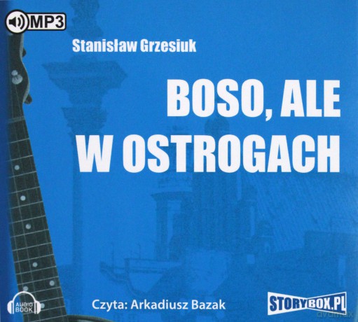 Boso ale w ostrogach - Stanisław Grzesiuk [AUDIOBOOK]