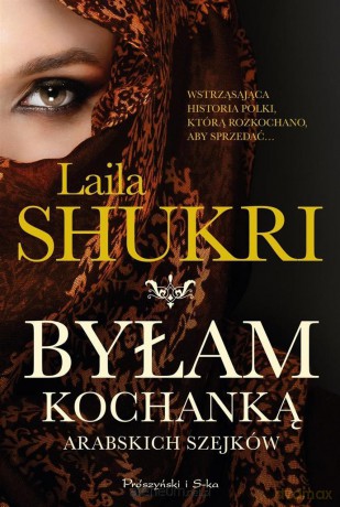 Byłam kochanką arabskich szejków - Laila Shukri [KSIĄŻKA]