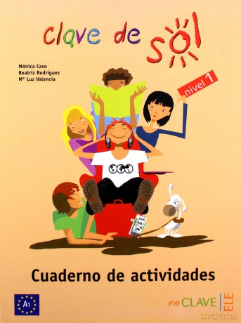 Clave de Sol 1 ćwiczenia - Monica Caso, Beatriz Rodriguez, Luz Valencia [KSIĄŻKA]