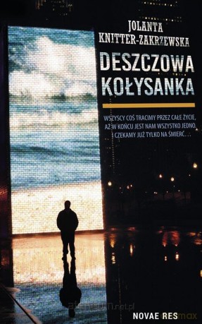Deszczowa kołysanka - Jolanta Knitter-Zakrzewska [KSIĄŻKA]