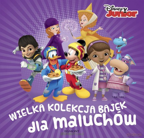 Disney Junior. Wielka kolekcja bajek [KSIĄŻKA]