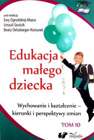 Edukacja małego dziecka (Tom 10) [KSIĄŻKA]