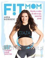 FitMom.Ciąża - Ania Dziedzic [KSIĄŻKA]