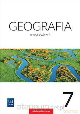 Geografia Szkoła podstawowa 7 ćwiczenie [KSIĄŻKA]