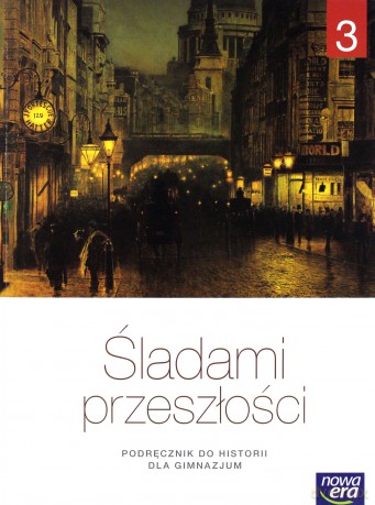 Historia gimnazjum 3 Śladami przeszłości podręcznik [KSIĄŻKA]