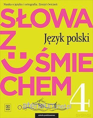 Język polski Szkoła podstawowa 4 Słowa z uśmiechem ćwiczenie [KSIĄŻKA]