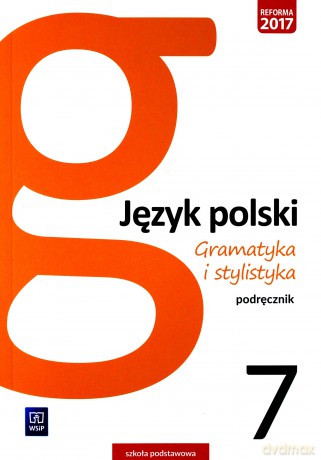 Język polski Szkoła podstawowa 7 Gramatyka i stylistyka podręcznik [KSIĄŻKA]