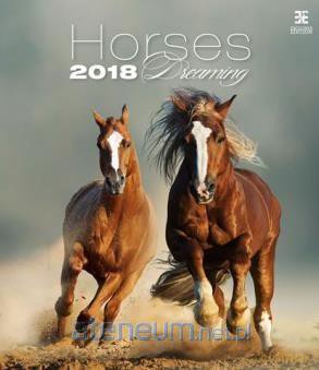 Kalendarz 2018 Horses Dreaming EX [KALENDARZ]