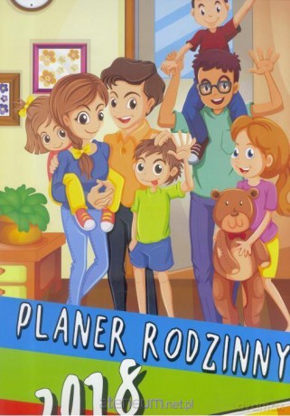 Kalendarz 2018 Planer Rodzinny [KALENDARZ]
