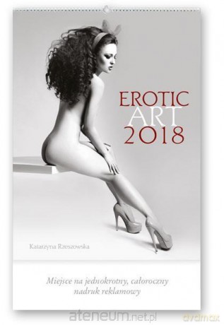 Kalendarz artystyczny 2018 - Erotic Art RA4 [KALENDARZ]