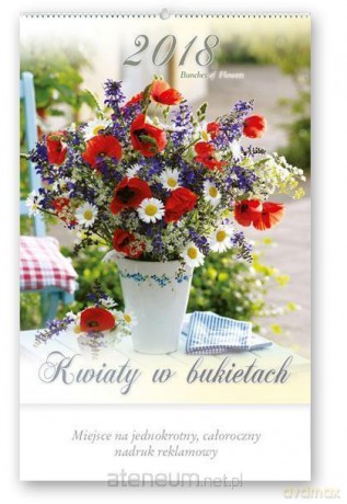 Kalendarz artystyczny 2018- Kwiaty w bukietach RA1 [KALENDARZ]