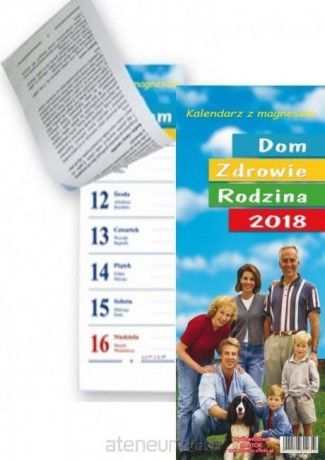 Kalendarz zdzierak 2018 - Dom, zdrowie rodzina KL1 [KALENDARZ]