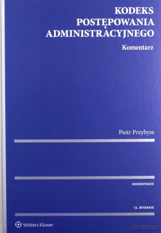 Kodeks postępowania administracyjnego Komentarz [KSIĄŻKA]
