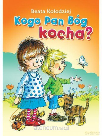 Kogo Pan Bóg kocha - Beata Kołodziej [KSIĄŻKA]