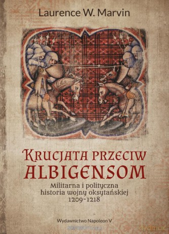 Krucjata przeciw albigensom. - Laurence W. Marvin [KSIĄŻKA]