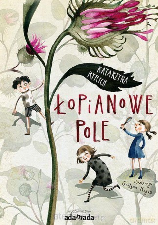 Łopianowe pole - Katarzyna Ryrych [KSIĄŻKA]