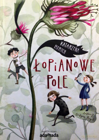 Łopianowe pole - Katarzyna Ryrych [KSIĄŻKA]