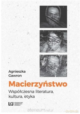 Macierzyństwo - Agnieszka Gawron [KSIĄŻKA]