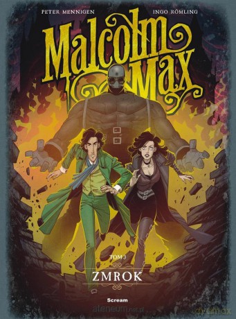 Malcolm Max (Tom 3) Zmrok - Peter Mennigen, Ingo Romling [KOMIKS]