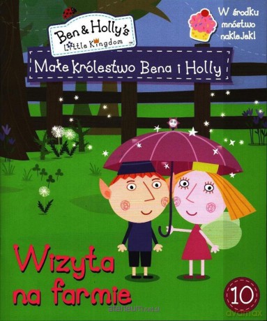 Małe królestwo Bena i Holly 10 Wizyta na farmie [KSIĄŻKA]