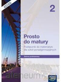 Matematyka LO 2 Prosto do matury podręcznik zakres podstawowy [KSIĄŻKA]